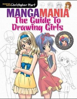 The guide to drawing girls by Christopher Hart