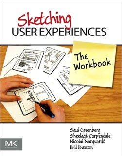 Sketching user experiences by Saul Greenberg