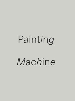 Painting machine by Guy Shoham