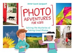 Photo adventures for kids by Anne-Laure Jacquart