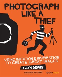 Photograph like a thief by Glyn Dewis