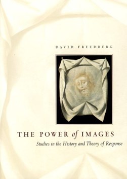 The power of images by David Freedberg