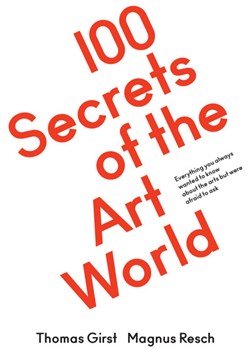 100 secrets of the art world by Thomas Girst