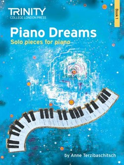 Piano Dreams Solo Book 1 by Anne Terzibaschitsch