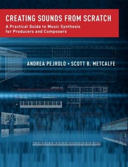 Creating sounds from scratch by Andrea Pejrolo