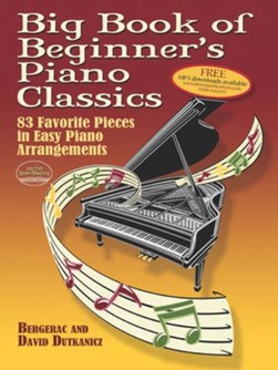 Big book of beginner's piano classics by Bergerac