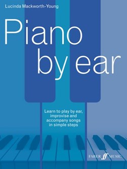 Piano by ear by Lucinda Mackworth-Young