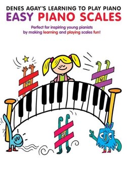 Denes Agay's Learning to Play Piano - Scale Book by 