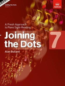 Joining the Dots, Book 7 (Piano) by Alan Bullard