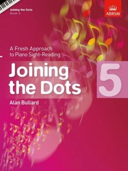 Joining the Dots, Book 5 (Piano) by Alan Bullard