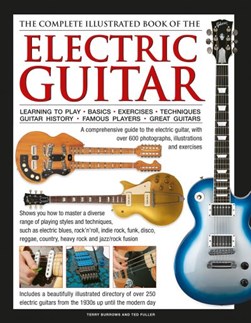 The complete illustrated book of the electric guitar by Terry Burrows