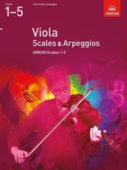 Viola scales & arpeggios ABRSM grades 1-5 by Associated Board of the Royal Schools of Music
