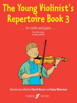 The young violinist's repertoire Book 3 by Paul de Keyser