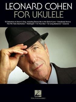 COHEN LEONARD FOR UKULELE BOOK by Leonard Cohen