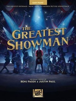 PASEK BENJ/PAUL JUSTIN THE GREATEST SHOWMAN EASY PIANO BOOK by 