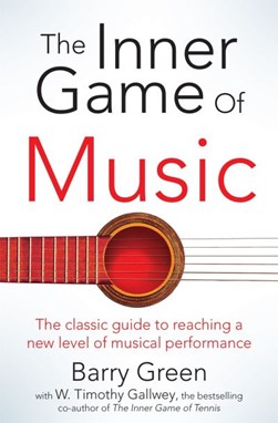 Inner Game Of Music P/B by Barry Green