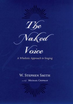 The naked voice by W. Stephen Smith