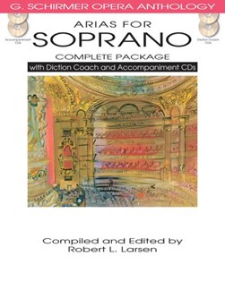 Arias for Soprano - Complete Package by Robert L Larsen