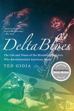 Delta blues by Ted Gioia