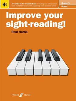 Improve your sight-reading! Piano Grade 3 by Paul Harris
