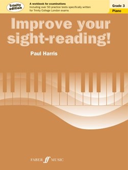 Improve your sight-reading! Trinity Edition Piano Grade 3 by Paul Harris