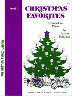Christmas Favorites Level 1 by James Bastien