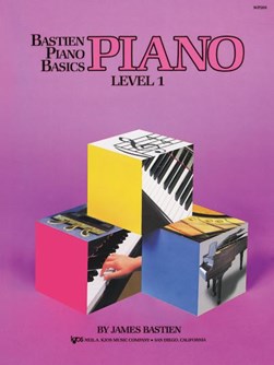 Bastien Piano Basics: Piano Level 1 by James Bastien