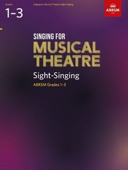 Singing for Musical Theatre Sight-Singing, ABRSM Grades 1-3, by ABRSM