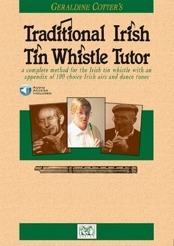 Geraldine Cotter's Traditional Irish Tin Whistle Tutor by Geraldine Cotter