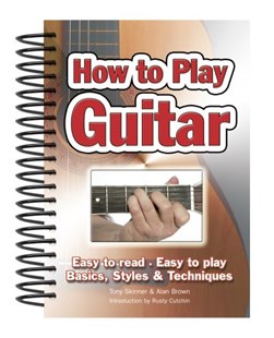 How to play guitar by Tony Skinner