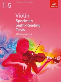 Violin specimen sight-reading tests ABRSM grades 1-5 by Associated Board of the Royal Schools of Music