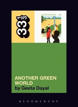 Brian Eno's Another green world by Geeta Dayal
