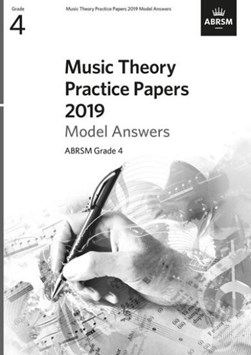Music Theory Practice Papers 2019 Model Answers, ABRSM Grade by ABRSM