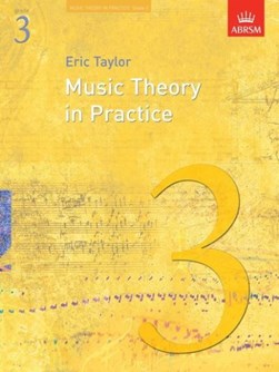 Music Theory In Practice - Grade 3 Rev by Eric Robert Taylor