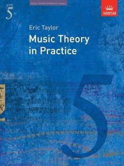 Music Theory In Practice - Grade by Eric Robert Taylor