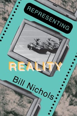 Representing Reality by Bill Nichols