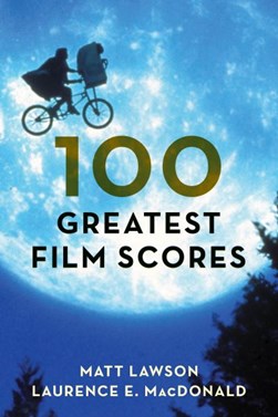 100 greatest film scores by Matt Lawson