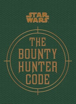 The bounty hunter code by Daniel Wallace