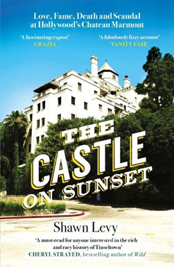 The castle on Sunset by Shawn Levy