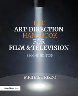 The art direction handbook for film & television by Michael Rizzo