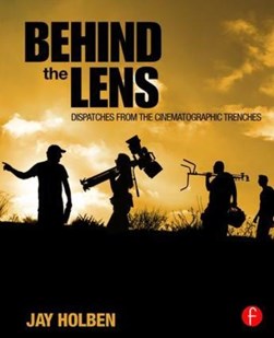 Behind the lens by Jay Holben