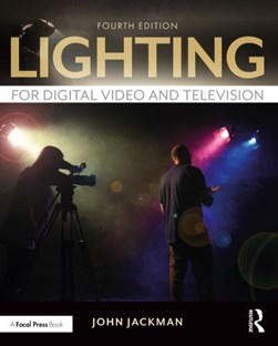 Lighting for digital video and television by John Jackman
