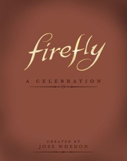 Firefly by Joss Whedon