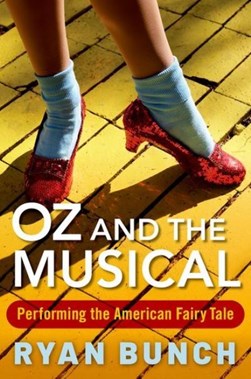 Oz and the musical by Ryan Bunch