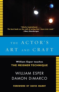 The actor's art and craft by William Esper