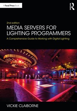 Media servers for lighting programmers by Vickie Claiborne