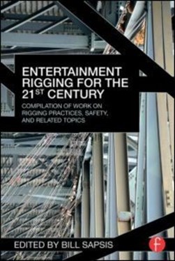 Entertainment rigging for the 21st century by Bill Sapsis