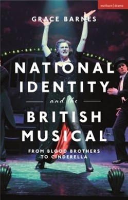 National identity and the British musical by Grace Barnes