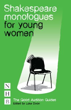 Shakespeare monologues for young women by Luke Dixon