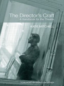 The director's craft by Katie Mitchell